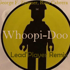 George F. Zimmer, Rino Cabrera - Whoopi-Doo (Lead'Player Remix) Preview