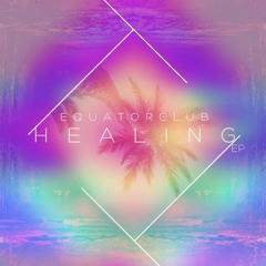 Equator Club - Healing