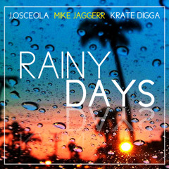 Rainy Days - Krate Digga Remix (Mike Jaggerr x  J. Osceola) (mp3)