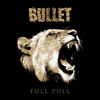BULLET - All Fired Up
