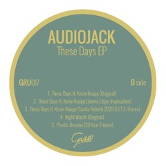 Audiojack - These Days feat. Kevin Knapp (Jimmy Edgar Implication)