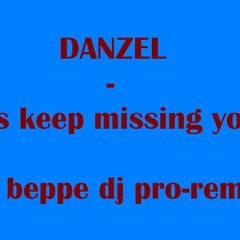 DANZEL - my arms keep missing you 2k12 (mr beppe dj pro-remix)