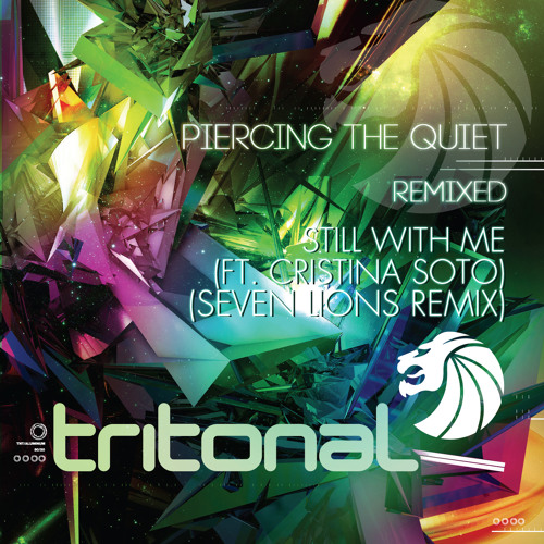 Tritonal - Still With Me Feat. Cristina Soto (Seven Lions Remix)