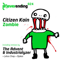 CITIZEN KAIN - Zombie (Original Mix) / NEVERENDING 024