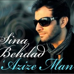 Sina Behdad - Azize Man