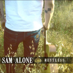 SAM ALONE "Restless" - Restless EP, 2009