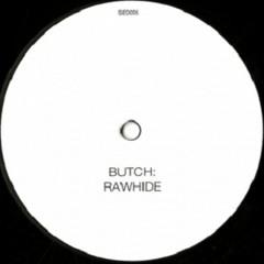 BUTCH - Rawhide [Sei Es Drum, Germany]