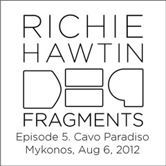 Richie Hawtin: DE9 Fragments 5. Cavo Paradiso (Mykonos, Aug 5, 2012)