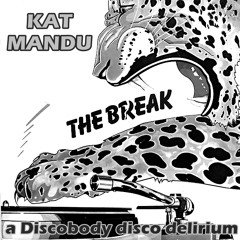 The Break (a Discobody disco delirium)