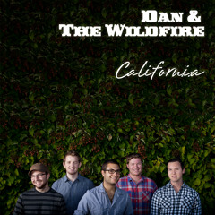 Dan and The Wildfire - Californ-ia
