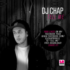 Dj Chap - Tell Me (Free Download)