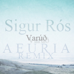 Varúð - Sigur Rós (Aeuria Remix/Bootleg)