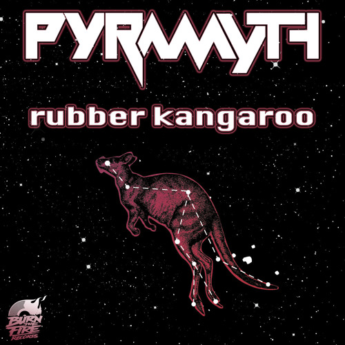 Pyramyth - Rubber Kangaroo (Burn the fire Records)