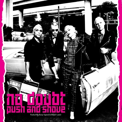 No Doubt - Push and Shove (ft. Busy Signal & Major Lazer)