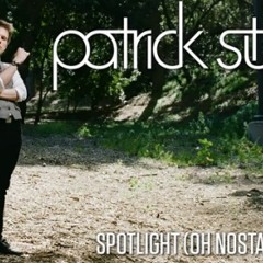 Patrick Stump - Spotlight (Oh Nostalgia)