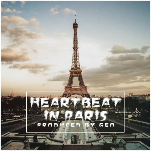 Heartbeat in Paris (Produced By SLVDR GEO)