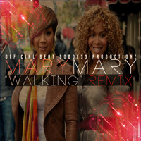 *GOSPEL* MARY MARY "Walking" [BGP RMX]