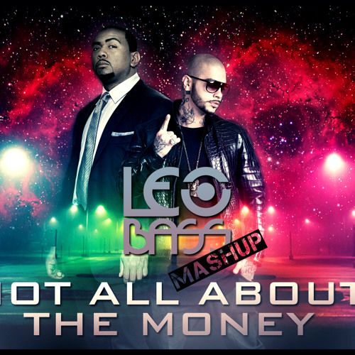 Stream Timati & La La Land feat. Timbaland & Grooya - Not All About The  Money (DJ Leo Bass Mashup) download now! by DJ LEO BASS | Listen online for  free on SoundCloud