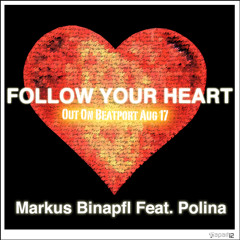 Markus Binapfl - Follow Your Heart (House Madness & Blumenkraft Remix)