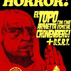 04-09 El Topo especial Cronenberg + D.S.R.T