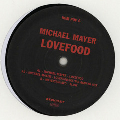 Michael Mayer - Lovefood (Matias Aguayo Mix)