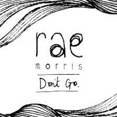 Rae Morris - Don't Go [Live Version]