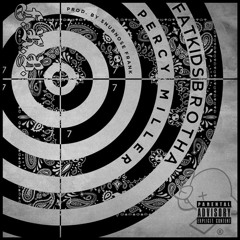 FatKidsBrotha - Percy Miller (Prod. Snubnose Frankenstien)
