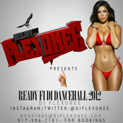 Ready Fi Di Dancehall 2012 - DJ FLEXONEE *NEW*
