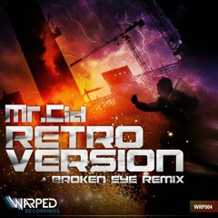 Mr.Cid - Retroversion [Broken Eye Remix] [Out Now!]