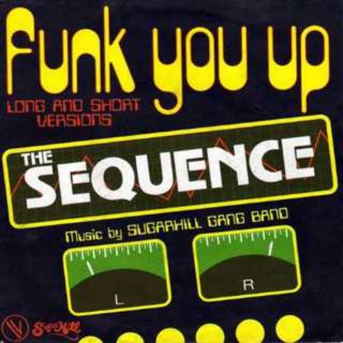 The Sequence - Funk U Up (Auxiliary tha Masterfader Electric Disco Mix)