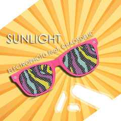 Electrophoto feat Chaosdelic  "Sunlight"  OUT @ BEAT PORT