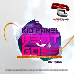 KID PANEL_BEAT GOES/ B-PHREAK REMIX (OUT NOW!!!)