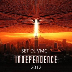 SET DJ VMC - INDEPENDENCE 2012
