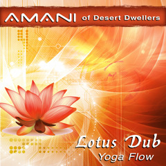 AMANI Dj Set @ Wanderlust - Lotus Dub Yoga Flow