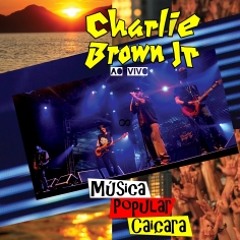 O Coro Vai Comer - Charlie Brown Jr