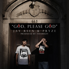 G*d, Please G*d (2011) - Jay Rsen ft Pryze (Produced by Infameezy)