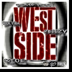 West Sida ft Rick Vega, Pbeezy & KTOE