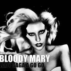 Lady Gaga — Bloody Mary (Weird Version)