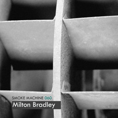 Smoke Machine Podcast 060 Milton Bradley
