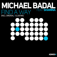 Michael Badal feat. Shamina - Find A Way (Club Mix)