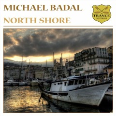 Michael Badal - North Shore (Original Mix)
