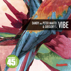 Dandy aka Peter Makto and Gregory S - Vibe (Original)