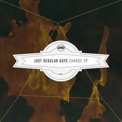 Just Regular Guys - Charge (Original Mix)
