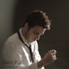 Dave Kull - In Your Eyes