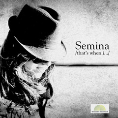 Semina-That's When I...