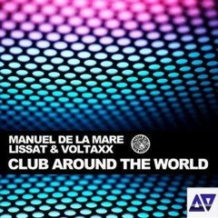 Manuel De La Mare VS Lissat & Voltaxx - Club Around The World (Ufi Da Man Acapella rmx)
