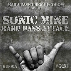 Sonic Mine - Hard Bass Attack (2011)