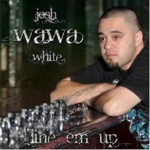 before you go - Josh "WaWa" White