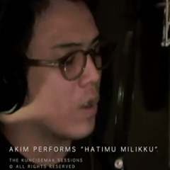 @AkimAhmad - Hatimu Milikku (Cover)