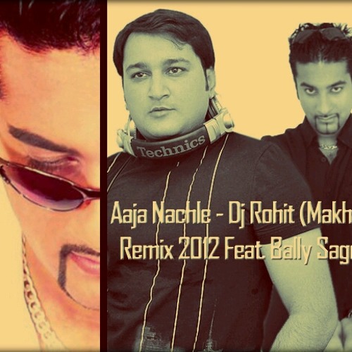 bally sagoo aaja nachle video songs free download